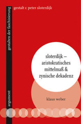 Weber | Sloterdijk - Aristokratisches Mittelmaß & zynische Dekadenz | Buch | sack.de