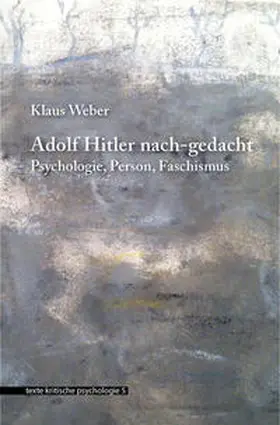 Weber |  Adolf Hitler nach-gedacht | Buch |  Sack Fachmedien