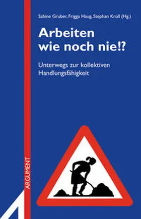 Krull / Haug / Gruber | Arbeiten wie noch nie!? | E-Book | sack.de