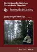 Garner / Zeiler / Klein |  Die montanarchäologischen Fundstellen im Siegerland | Buch |  Sack Fachmedien