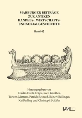Dross-Krüpe / Rollinger / Reinard |  Marburger Beiträge zur Antiken Handels-, Wirtschafts- und Sozialgeschichte 42, 2024 | Buch |  Sack Fachmedien