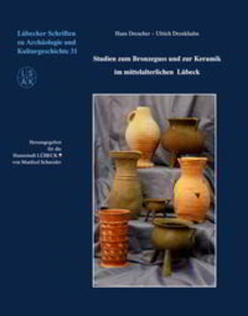 Schneider |  Studien zum Bronzeguss und zur Keramik im mittelalterlichen Lübeck | Buch |  Sack Fachmedien