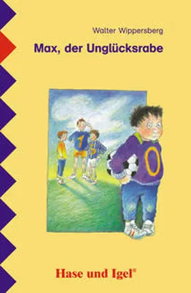Wippersberg |  Max, der Unglücksrabe | Buch |  Sack Fachmedien