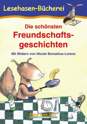 Steinwart (Hrsg.) | Die schönsten Freundschaftsgeschichten | Buch | 978-3-86760-019-4 | www.sack.de