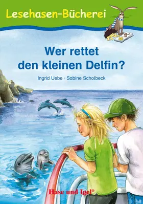 Uebe |  Wer rettet den kleinen Delfin? | Buch |  Sack Fachmedien
