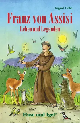 Uebe |  Franz von Assisi - Leben und Legenden. Schulausgabe | Buch |  Sack Fachmedien