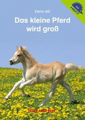 Jell |  Das kleine Pferd wird groß / Igelheft 49 | Buch |  Sack Fachmedien