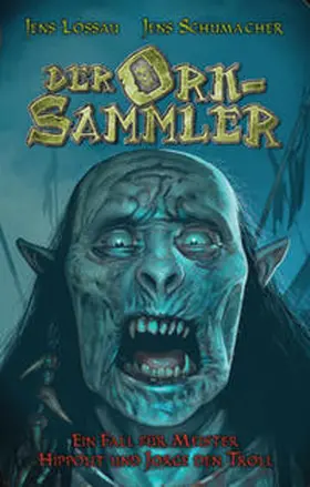 Lossau / Schumacher |  Der Orksammler | Buch |  Sack Fachmedien