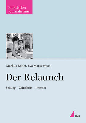 Waas / Reiter | Der Relaunch | Buch | 978-3-86764-040-4 | sack.de