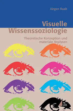 Raab |  Visuelle Wissenssoziologie | Buch |  Sack Fachmedien