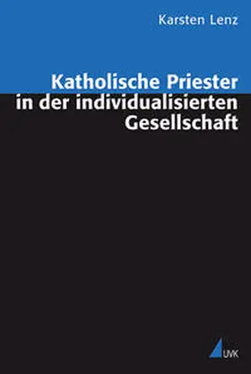 Lenz |  Katholische Priester in der individualisierten Gesellschaft | Buch |  Sack Fachmedien