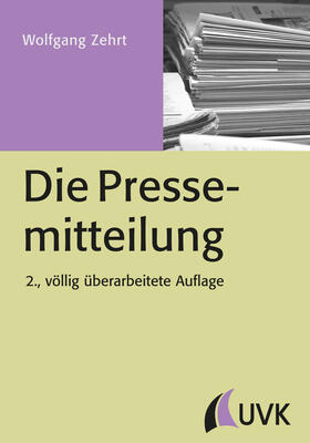 Zehrt | Die Pressemitteilung | Buch | 978-3-86764-149-4 | sack.de