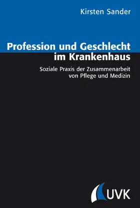 Sander | Profession und Geschlecht im Krankenhaus | Buch | 978-3-86764-164-7 | www.sack.de