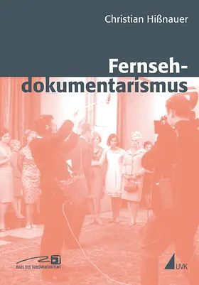 Hißnauer |  Fernsehdokumentarismus | Buch |  Sack Fachmedien