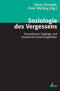 Dimbath / Wehling |  Soziologie des Vergessens | Buch |  Sack Fachmedien