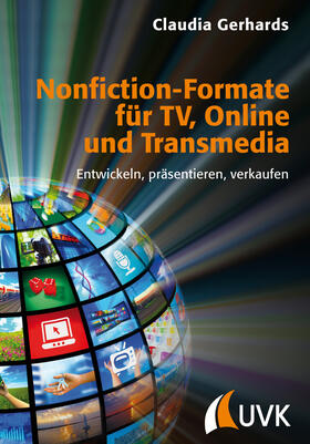 Gerhards | Nonfiction-Formate für TV, Online und Transmedia | Buch | 978-3-86764-311-5 | sack.de