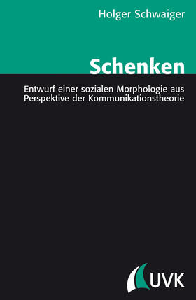 Schwaiger | Schenken | Buch | 978-3-86764-327-6 | sack.de