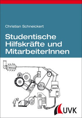 Schneickert | Studentische Hilfskräfte und MitarbeiterInnen | Buch | 978-3-86764-330-6 | sack.de