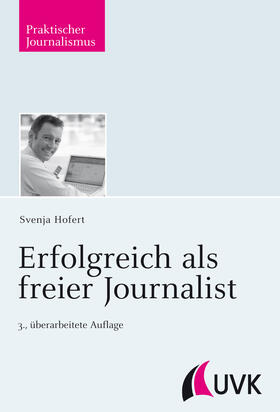 Hofert | Erfolgreich als freier Journalist | Buch | 978-3-86764-337-5 | sack.de