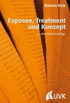 Eick |  Exposee, Treatment und Konzept | Buch |  Sack Fachmedien