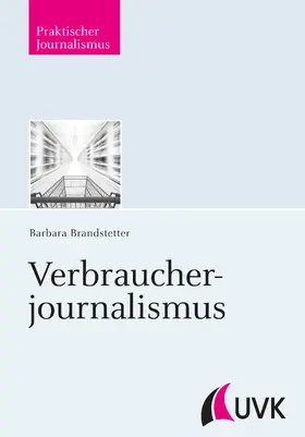 Brandstetter | Verbraucherjournalismus | Buch | 978-3-86764-416-7 | www.sack.de