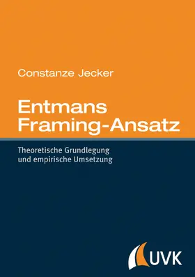 Jecker | Entmans Framing-Ansatz | Buch | 978-3-86764-426-6 | www.sack.de