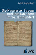 Kuchenbuch |  Die Neuwerker Bauern und ihre Nachbarn im 14. Jahrhundert | Buch |  Sack Fachmedien