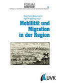 Kießling / Baumann |  Mobilität und Migration in der Region | Buch |  Sack Fachmedien