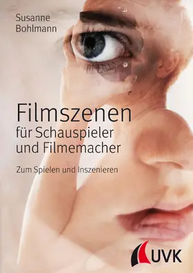 Bohlmann |  Filmszenen für Schauspieler und Filmemacher | Buch |  Sack Fachmedien