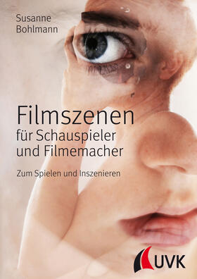 Bohlmann | Filmszenen für Schauspieler und Filmemacher | Buch | 978-3-86764-465-5 | sack.de