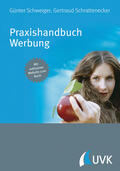 Schrattenecker / Schweiger |  Praxishandbuch Werbung | Buch |  Sack Fachmedien