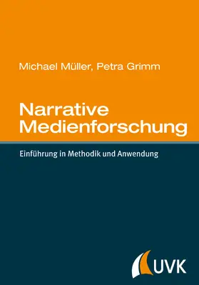 Müller / Grimm | Narrative Medienforschung | Buch | 978-3-86764-499-0 | sack.de