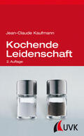 Kaufmann |  Kochende Leidenschaft | Buch |  Sack Fachmedien
