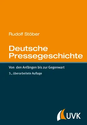 Stöber | Deutsche Pressegeschichte | Buch | 978-3-86764-516-4 | www.sack.de