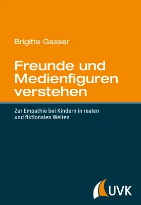 Gasser | Freunde und Medienfiguren verstehen | Buch | 978-3-86764-519-5 | sack.de