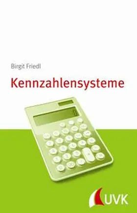 Friedl |  Kennzahlensysteme | Buch |  Sack Fachmedien