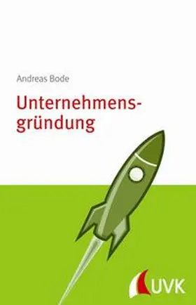 Bode |  Unternehmensgründung | Buch |  Sack Fachmedien