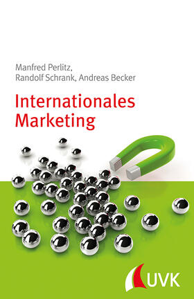 Perlitz / Schrank / Becker | Internationales Marketing | Buch | 978-3-86764-598-0 | sack.de