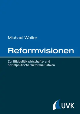 Walter |  Reformvisionen | Buch |  Sack Fachmedien