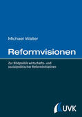 Walter |  Reformvisionen | Buch |  Sack Fachmedien