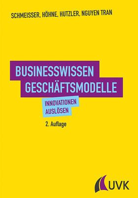 Schmeisser / Höhne / Hutzler | Businesswissen Geschäftsmodelle | Buch | 978-3-86764-708-3 | sack.de
