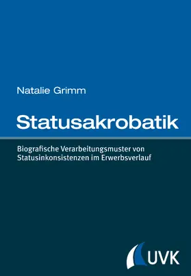 Grimm | Statusakrobatik | Buch | 978-3-86764-709-0 | www.sack.de