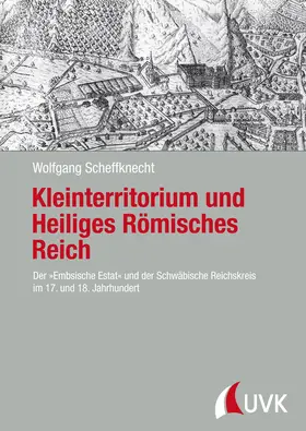 Scheffknecht |  Kleinterritorium und Heiliges Römisches Reich | Buch |  Sack Fachmedien