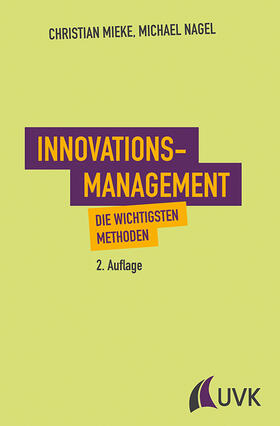 Mieke / Nagel | Innovationsmanagement | Buch | 978-3-86764-751-9 | sack.de