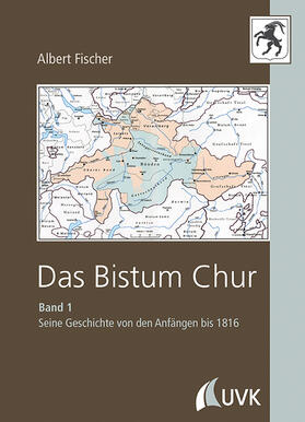 Fischer | Fischer, A: Bistum Chur | Buch | 978-3-86764-807-3 | sack.de