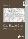 Fischer |  Fischer, A: Bistum Chur | Buch |  Sack Fachmedien