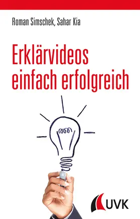 Simschek / Kia | Erklärvideos einfach erfolgreich | Buch | 978-3-86764-815-8 | sack.de