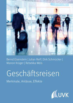 Eisenstein / Reif / Schmücker |  Geschäftsreisen | Buch |  Sack Fachmedien