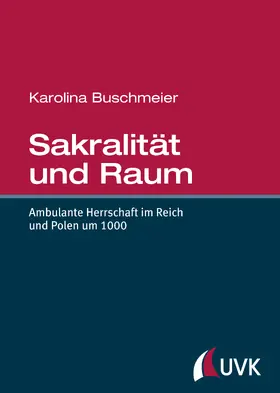 Buschmeier |  Sakralität und Raum | Buch |  Sack Fachmedien