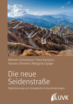 Schmeisser / Kaziulia / Ortmeier | Die neue Seidenstraße | Buch | 978-3-86764-854-7 | sack.de